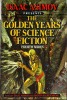 Isaac Asimov Presents The Golden Years of Science Fiction