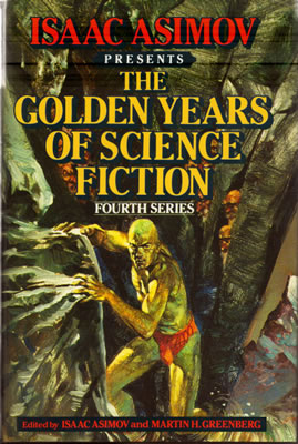 Isaac Asimov Presents The Golden Years of Science Fiction 1982